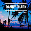 Danny Shark - About Time